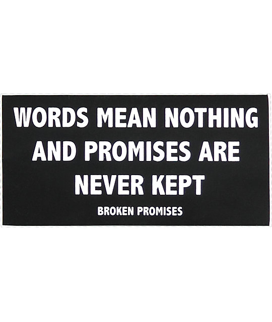 Broken Promises Motto Sticker at Zumiez PDP