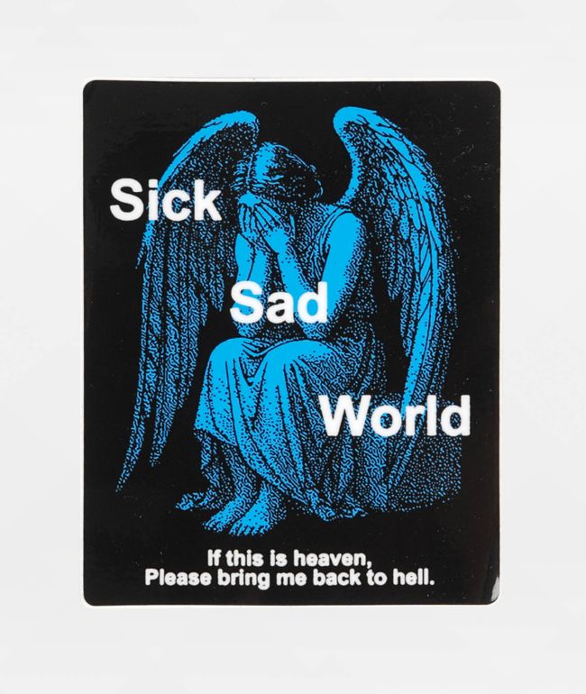 NoHours Sick Sad Sticker - Nohours