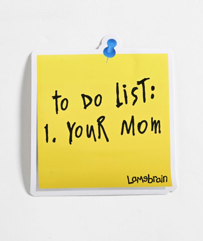 Lamebrain Chores Sticker - Lamebrain Skateboards